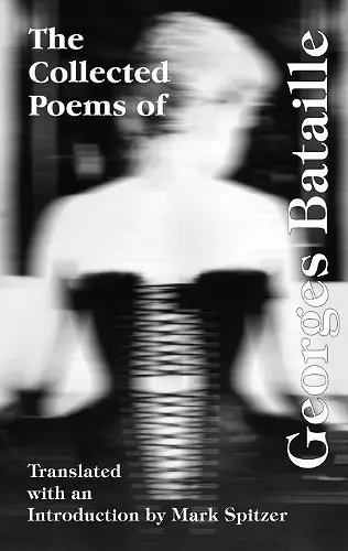 The Collected Poems of Georges Bataille cover