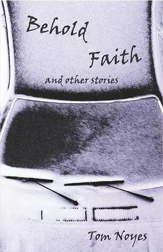 Behold Faith and Other Stories cover