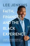 Faith, Finances, and the Black Experience cover