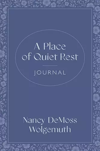 Place of Quiet Rest Journal, A cover