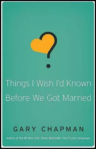 Things I Wish I'D Known Before We Got Married cover