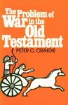 Problem of War in the Old Testament cover