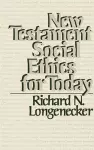 New Testament Social Ethics for Today cover