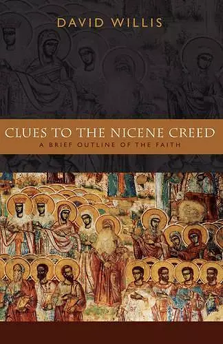 Clues to the Nicene Creed cover