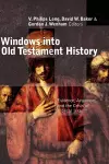 Windows into Old Testament History: Evidence, Argument and the Crisis of Biblical Israel cover