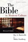 The Bible in Modern Culture: Baruch Spinoza to Brevard Childs cover