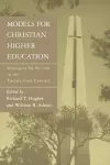 Models for Christian Higher Education cover