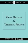 God, Reason and Theistic Proofs cover