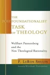 The Postfoundationalist Task of Theology cover