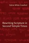 Rewriting Scripture in Second Temple Times cover