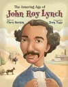 The Amazing Age of John Roy Lynch cover