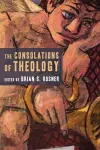 The Consolations of Theology cover