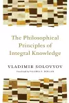 Philosophical Principles of Integral Knowledge cover