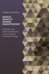 Which Trinity? Whose Monotheism? cover