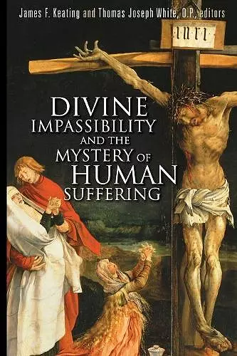 Divine Impassibility and the Mystery of Human Suffering cover