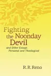 Fighting the Noonday Devil cover