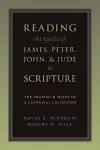 Reading the Epistles of James, Peter, John and Jude as Scripture cover