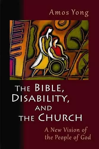 Bible, Disability, and the Church cover