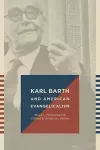 Karl Barth and American Evangelicalism cover