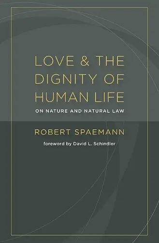 Love and the Dignity of Human Life cover