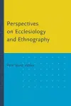 Perspectives on Ecclesiology and Ethnography cover