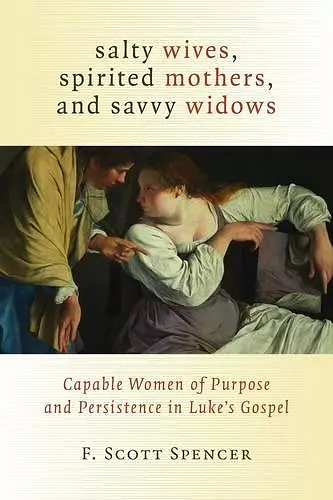 Salty Wives, Spirited Mothers, and Savvy Widows cover