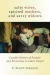 Salty Wives, Spirited Mothers, and Savvy Widows cover