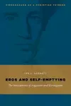 Eros and Self-Emptying cover