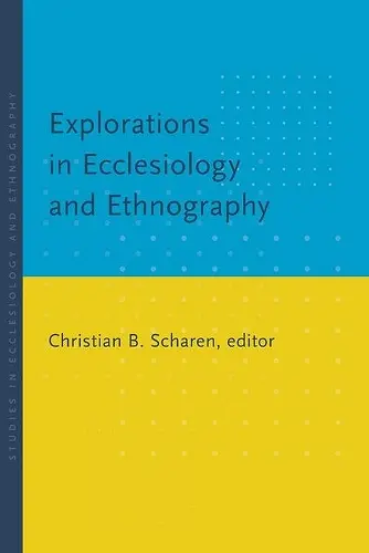 Explorations in Ecclesiology and Ethnography cover