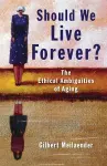 Should We Live Forever? cover