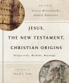 Jesus, the New Testament, and Christian Origins cover