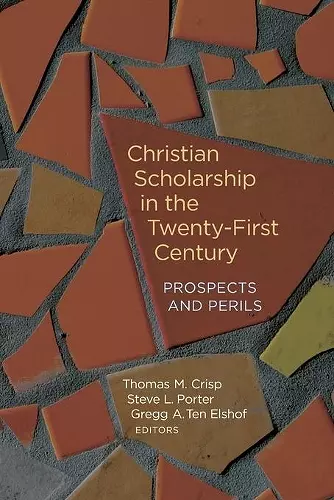 Christian Scholarship in the Twenty-First Century cover