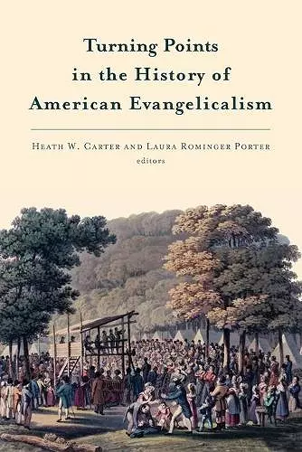 Turning Points in the History of American Evangelicalism cover