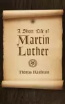 Short Life of Martin Luther cover