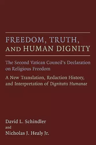 Freedom, Truth, and Human Dignity cover