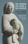 Woman, the Hour, and the Garden cover