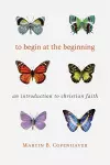 To Begin at the Beginning cover