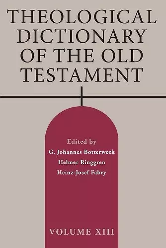 Theological Dictionary of the Old Testament, Volume XIII cover