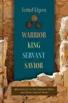 Warrior, King, Servant, Savior cover