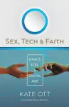 Sex, Tech, and Faith cover