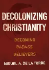 Decolonizing Christianity cover