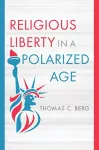 Religious Liberty in a Polarized Age cover