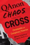 Qanon, Chaos, and the Cross cover