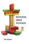 Reinventing Liberal Christianity cover