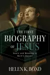 The First Biography of Jesus cover