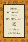 Empire, Economics, and the New Testament cover