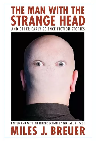 The Man with the Strange Head and Other Early Science Fiction Stories cover