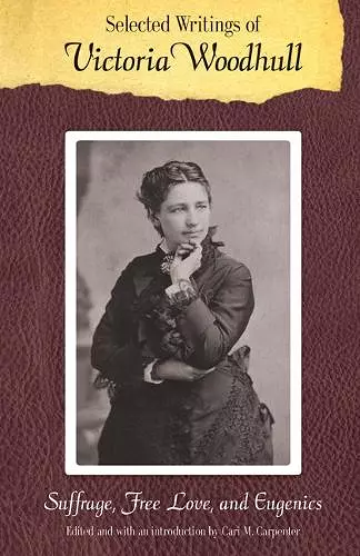 Selected Writings of Victoria Woodhull cover