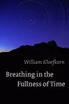 Breathing in the Fullness of Time cover