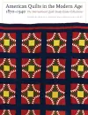 American Quilts in the Modern Age, 1870-1940 cover